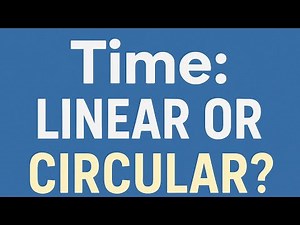 🌀 Time: Linear or Circular? | East vs. West Explained