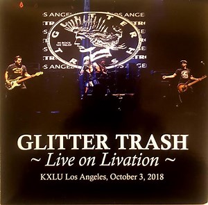 Glitter Trash - Glitter Trash Live on Livation - KXLU Los Angeles - October 3, 2018
