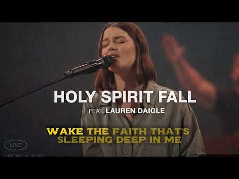 Lauren Daigle – Holy Sprit Fall | Church Worship Song