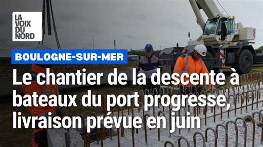 Boulogne-sur-Mer : le chantier de la descente à bateaux du port progresse, livraison prévue en juin