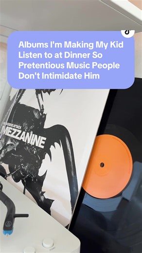 Albums I'm Making My Kid Listen to at Dinner So Pretentious Music People Don't Intimidate Him #mezzanine #massiveattack #musictok #vinyltok #SideASideDish