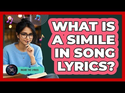What Is a Simile in Song Lyrics?