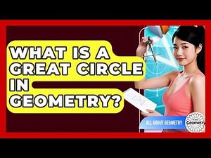 What Is A Great Circle In Geometry? - All About Geometry