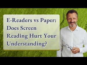 E-Readers vs Paper: Does Screen Reading Hurt Your Understanding?