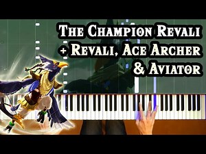 Hyrule Warriors: Age of Calamity - The Champion Revali + Revali, Ace Archer & Aviator[Piano Tutorial