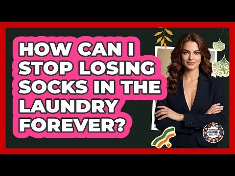 How Can I Stop Losing Socks In The Laundry Forever? - Teenager Guide to Life