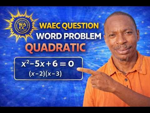 How to Solve WAEC Word Problems Using Factorization | Quadratic Equation