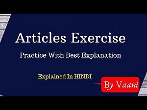 Exercise of Articles- A, An, The ( with Best Explanation)