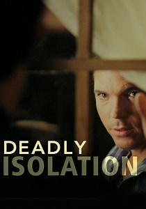 Deadly Isolation streaming: where to watch online?