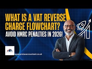 What Is VAT Reverse Charge Flowchart? UK Guide for Businesses 2025-26 | Pro Tax Accountant