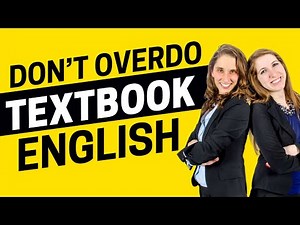 AEE - Don't Overdo It With Textbook English