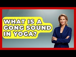What Is A Gong Sound In Yoga? - Holy Harmonies