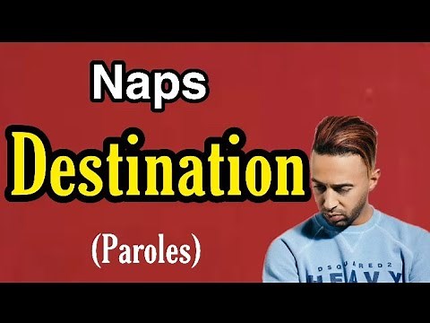 Naps - Destination (Paroles + Audio)