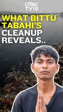 Bittu Tabahi Cleaned The Ajnar River. But Can We REALLY Keep It Clean? | N18S