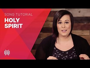 How to Sing "Holy Spirit" (Kari Jobe/Francesca Battistelli/Bryan & Katie Torwalt)