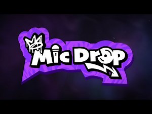 Mic Drop - Announcement