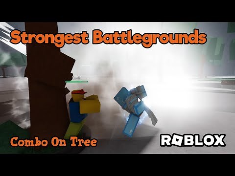 Roblox Strongest Battlegrounds Tree Combo