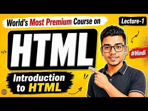 Introduction to HTML | Learn HTML from Scratch | HTML Course in Hindi #1