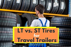 LT vs. ST Tires for Travel Trailers: What Works Better?