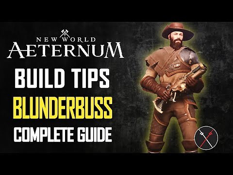 New World Aeternum Blunderbuss Build Guide - How to Play Blunderbuss in PvE & PvP 2024