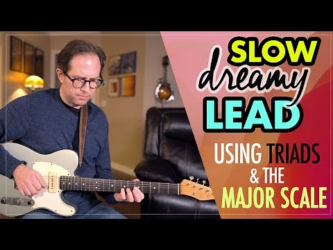 Slow and Dreamy (easy) lead by connecting triads and just 1 scale. Lead guitar lesson - EP449