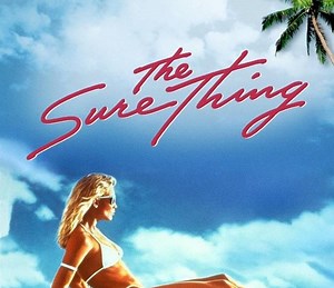 The Sure Thing Summary, Trailer, Cast, Where to Watch and More