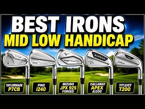 Best Irons For Mid To Low Handicapper (2026 Tested)