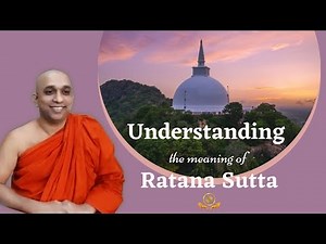 Understanding the Meaning of Ratana Sutta