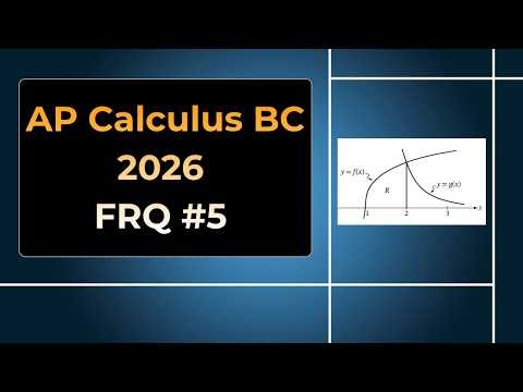 2026 AP Calculus BC Free Response #5