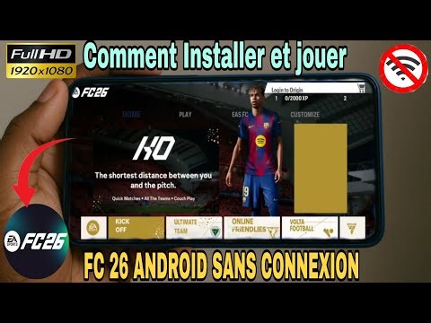 COMMENT INSTALLER ET JOUER À FC 26 ANDROID SANS CONNEXION,MODE CARRIÈRE - UPDATE KITS & TRANSFERT 26