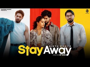 Stay Away - Sinta Bhai (Official Video) | MP Sega | Latest Haryanvi Song 2025 | Kaushal Music