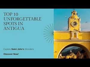 Top 10 Must-See Places in Saint John’s, Antigua and Barbuda