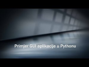 Python tkinter - Primjer GUI aplikacije u Pythonu