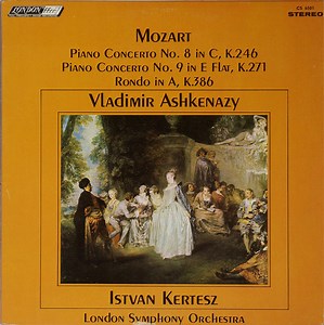 Mozart, Vladimir Ashkenazy, London Symphony Orchestra, Istvan Kertesz - Piano Concerto No. 8 In C, K.246 / Piano Concerto No. 9 In E Flat, K.271 / Rondo In A, K.386