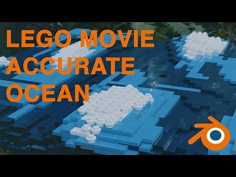 Blender Lego Movie Accurate Ocean Tutorial (BrickFx)
