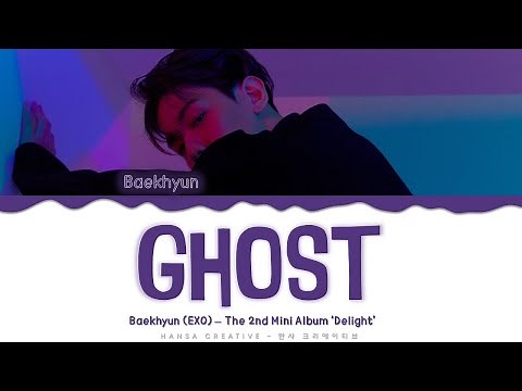 Baekhyun (EXO) - 'Ghost' Lyrics Color Coded (Han/Rom/Eng)