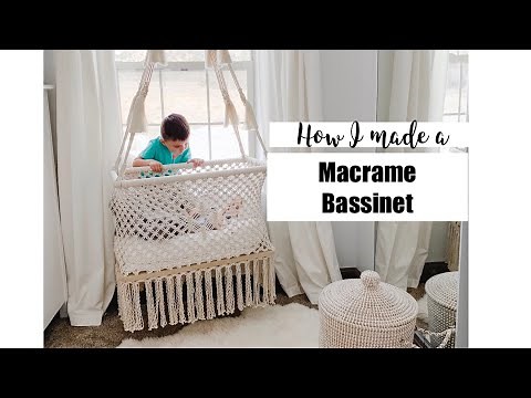 My Macrame Bassinet Project