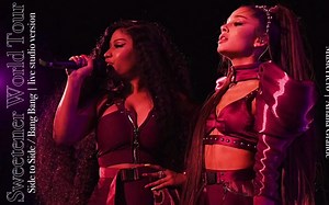 【有伴奏】Ariana Grande/Nicki Minaj-Side to Side/Bang Bang(Coachella Studio Version)