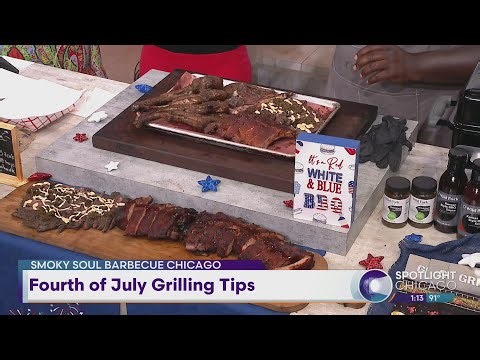 Smoky Soul Barbecue Chicago: Fourth of July Grilling Tips