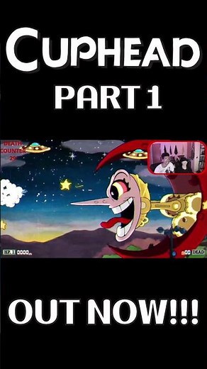 CUPHEAD WITH BRO PART 1 VIDEO OUT NOW!!!
