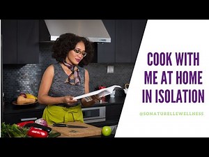 Come Cook With Me Home in Isolation