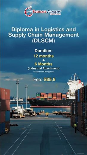 Diploma in Logistics & Supply Chain Management (DLSCM) at Eversafe Academy Singapore #diploma