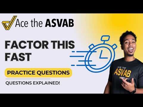 ASVAB Practice — Factoring Expressions (Mathematics Knowledge)