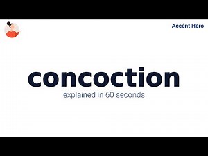 CONCOCTION - Meaning and Pronunciation