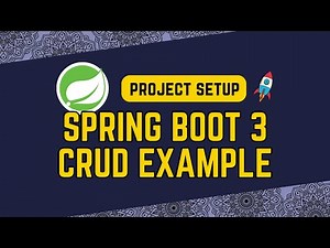 2. Spring Boot 3 CRUD Example (Project Setup)