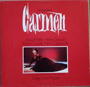 Georges Bizet, Anna Moffo, Helen Donath, Franco Corelli, Piero Cappuccilli, Orchester Der Deutschen Oper Berlin, Chor der Deutschen Oper Berlin, Lorin Maazel - Carmen