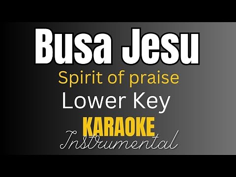 Spirit of praise ft Omega Khunou - Busa Jesu | Instrumental with lyrics | Karaoke | Lower key