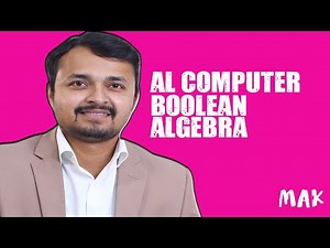 AL Computer Science | Paper 3 | Boolean Algebra | Lecture 2 #MAK #CS