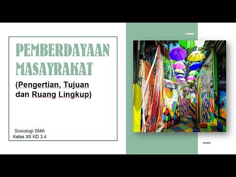 PEMBERDAYAAN KOMUNITAS (Pengertian, Tujuan dan Ruang Lingkup) - Materi Sosiologi Kelas 12 SMA