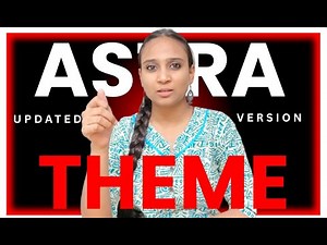 Complete Astra Theme WordPress Tutorial - Free & Pro Features Explained